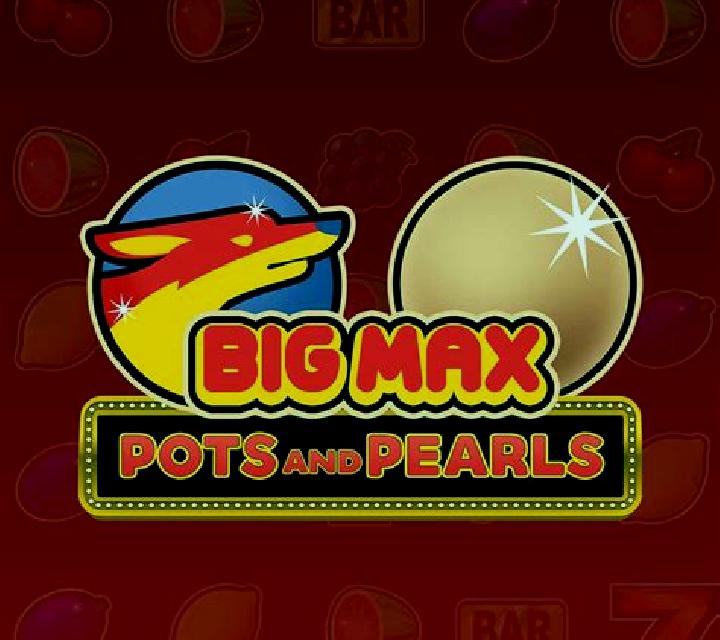 Big Max Pots and Pearls slot game