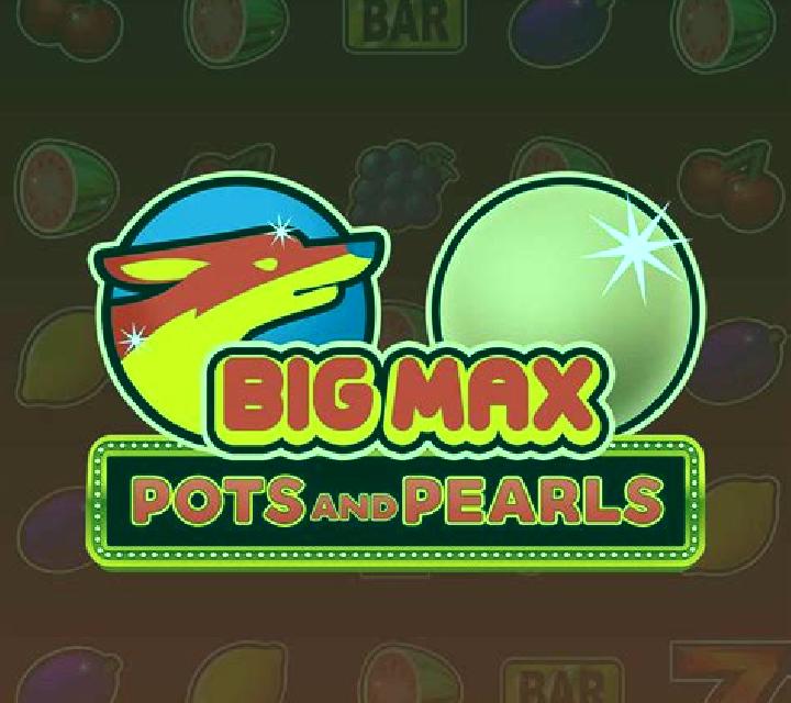 Big Max Pots and Pearls slot machine
