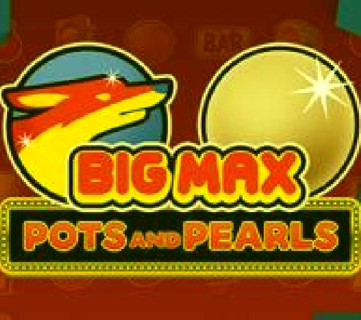 Big Max Pots and Pearls slot