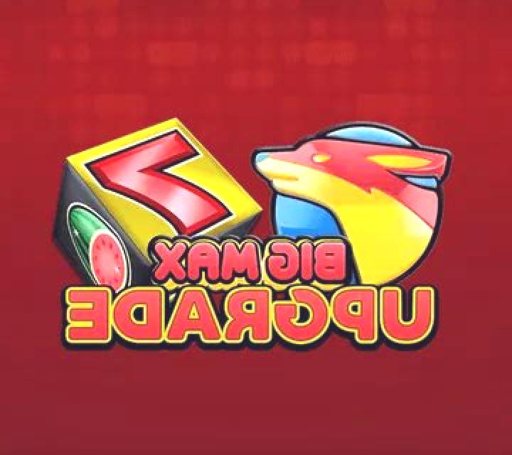 Big Max Upgrade online slot