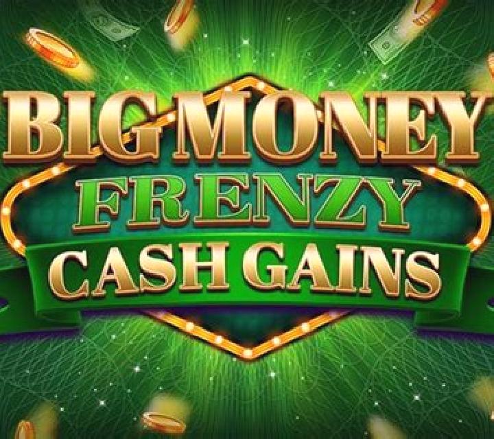 Big Money Frenzy Cash Gains slot game