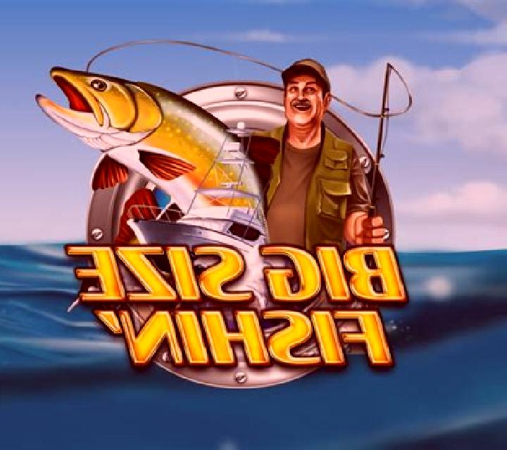 Big Size Fishin online slot