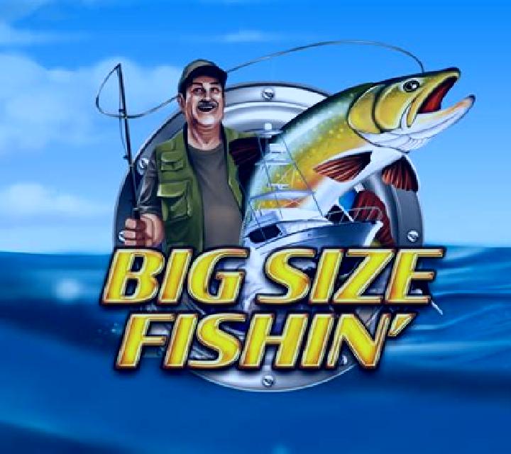 Big Size Fishin slot machine
