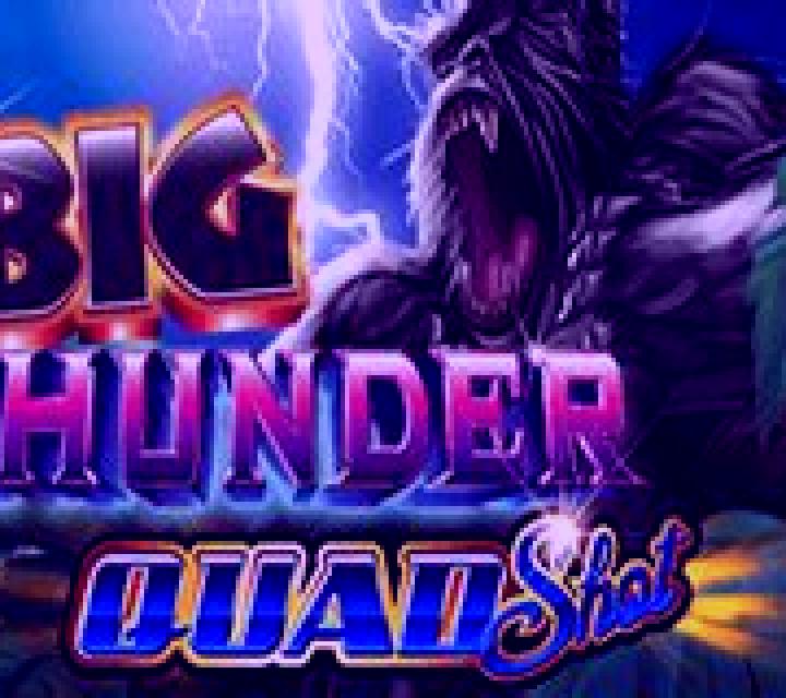 Big Thunder Quad Shot slot