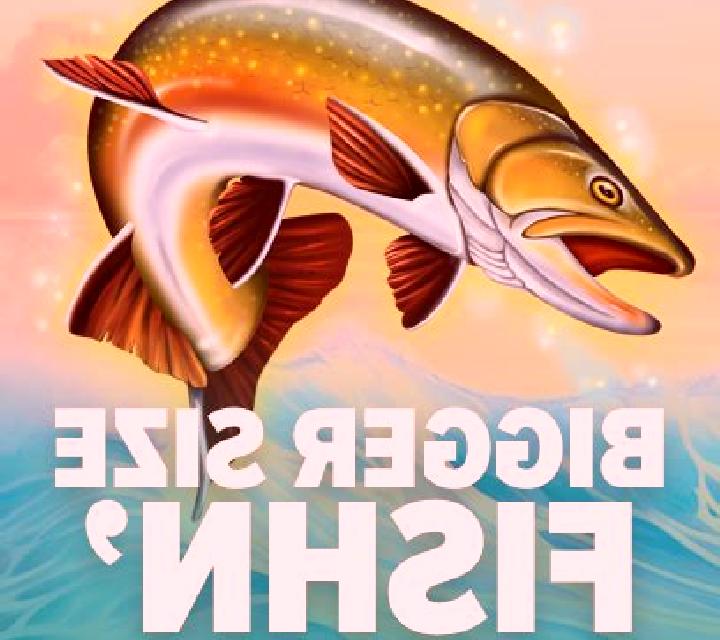 Bigger Size Fishin slot game