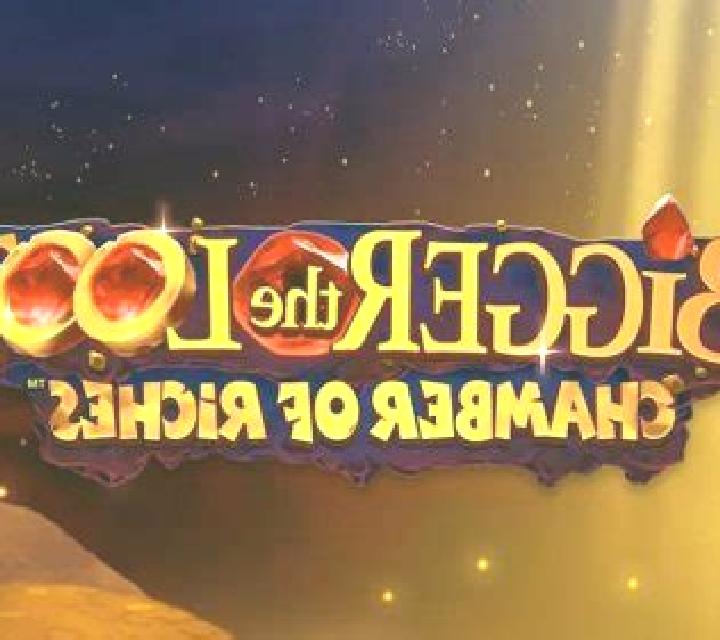 Bigger the Loot Chamber of Riches online slot