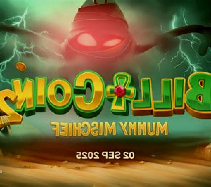 Bill & Coin 2 Mummy Mischief online slot
