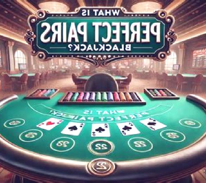 Blackjack Perfect Pair & 21+3 online slot