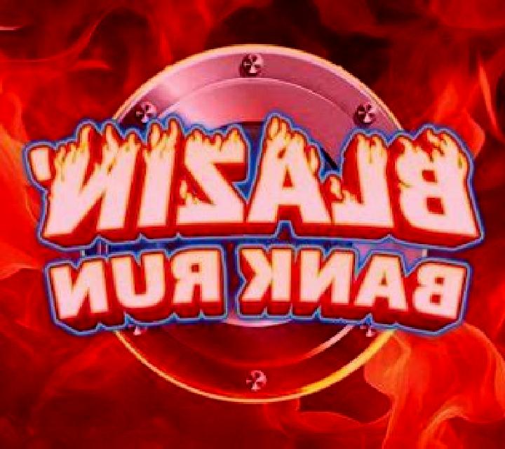 Blazin Bank Run slot game