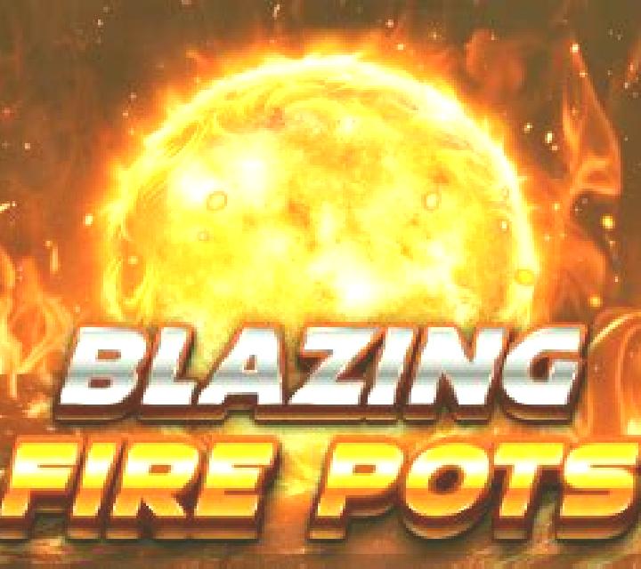 Blazing Fire Pots Hold & Spin slot game