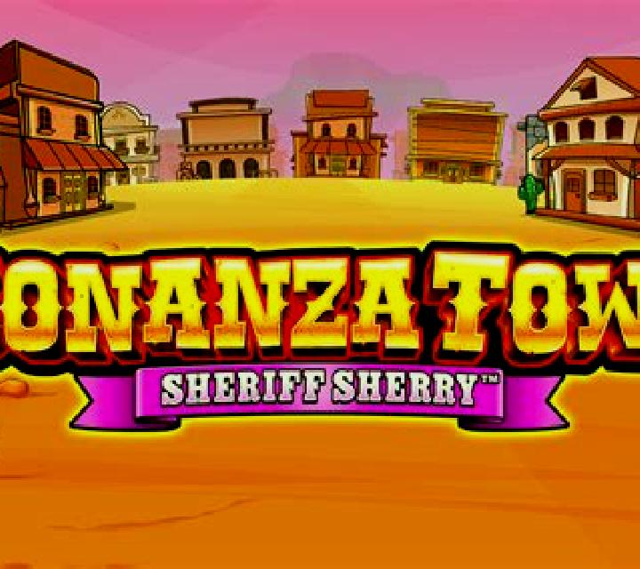 Bonanza Town Sheriff Sherry slot game