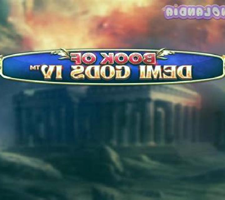 Book Of Demi Gods IV slot game
