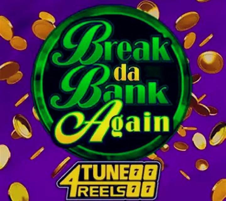 Break Da Bank Again 4Tune Reels: Play slot machine