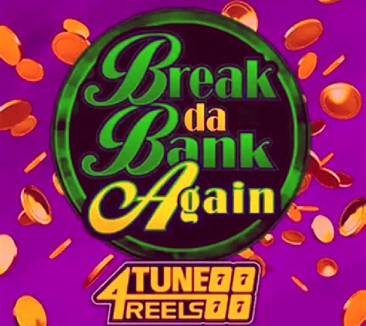 Break Da Bank Again 4Tune Reels: Play slot