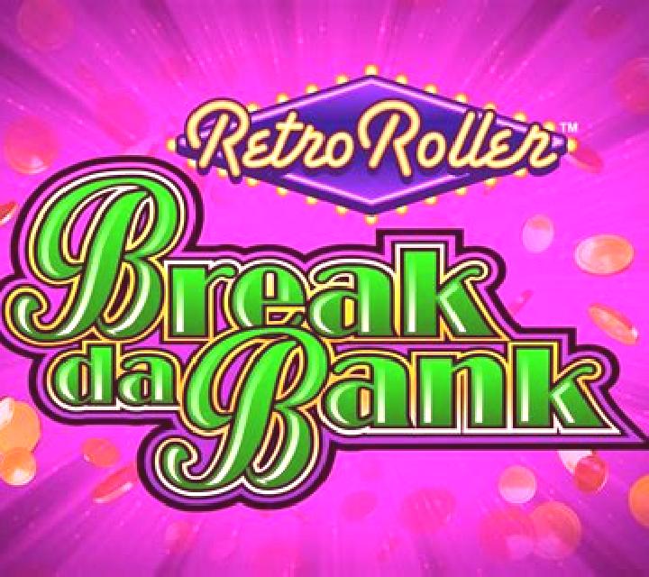 Break da Bank Retro Roller slot