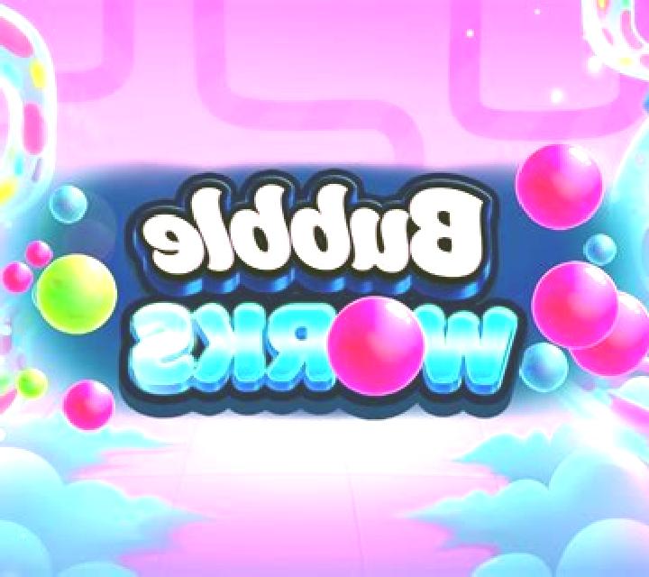 Bubble Works slot