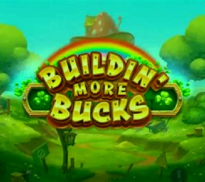 Buildin’ More Bucks slot game