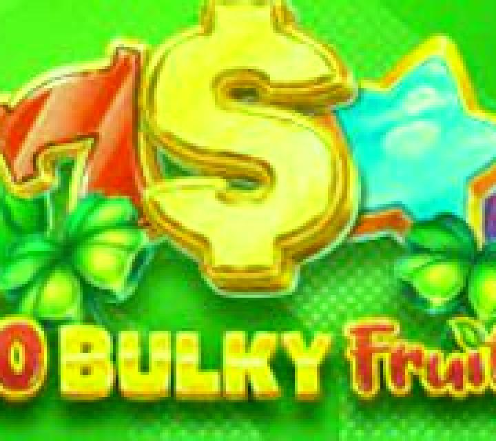 Bulky Fruits slot machine