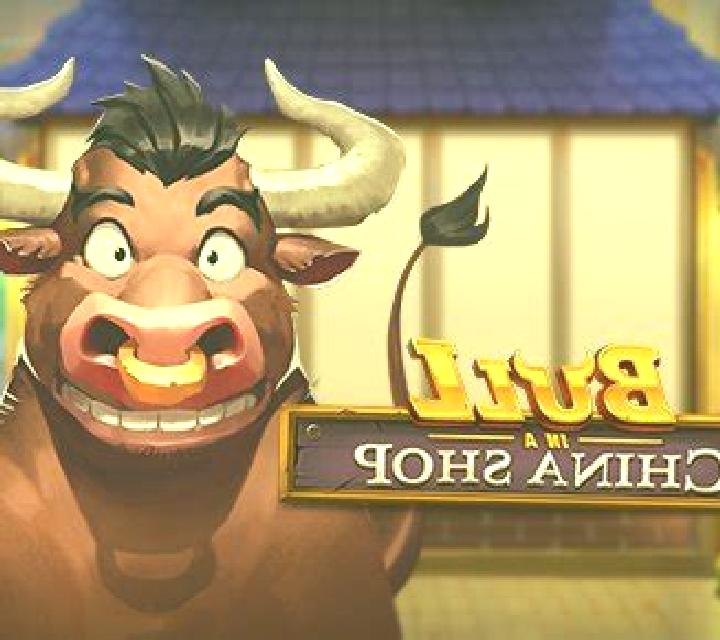 Bull in a China Shop slot