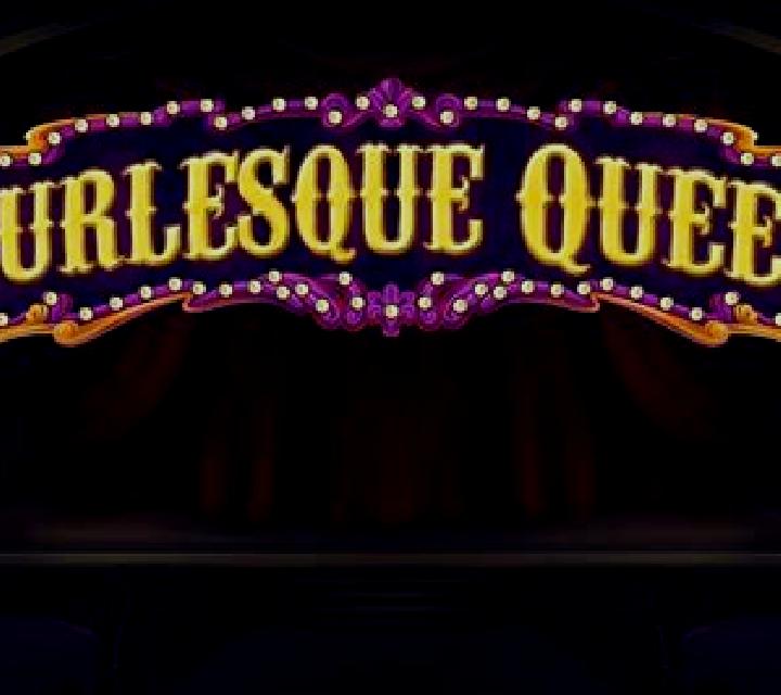 Burlesque Queen slot game