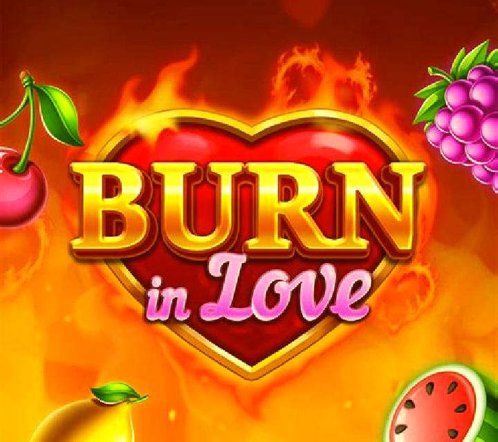 Burn in Love slot