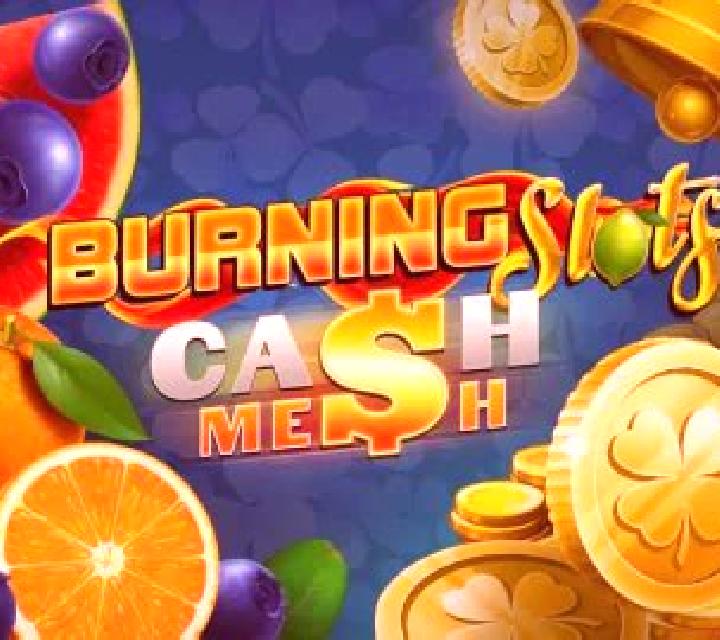 Burning Slots Cash Mesh slot