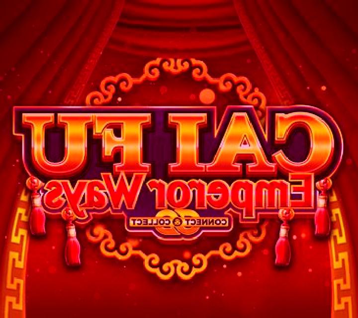 Cai Fu Emperor Ways slot
