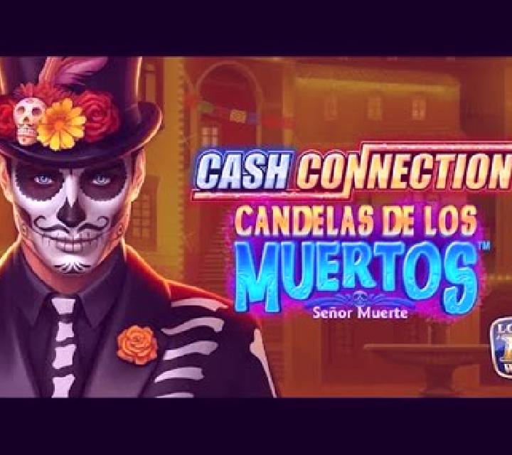 Cash Connection - Candelas de los Muertos - Senor Muerte slot