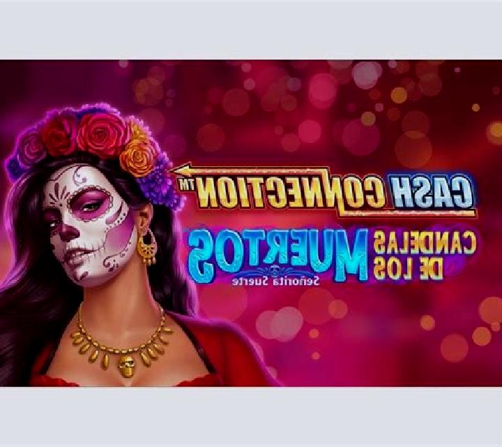Cash Connection - Candelas de Los Muertos - Señorita Suerte slot