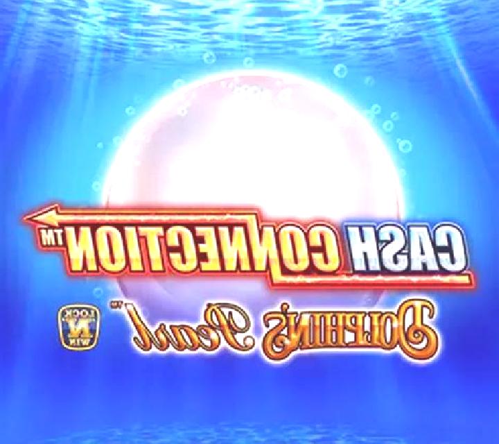 Cash Connection Dolphin’s Pearl slot