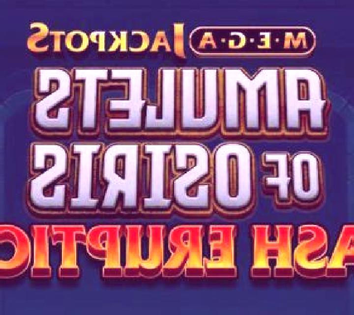 Cash Eruption MegaJackpots Amulets of Osiris online slot