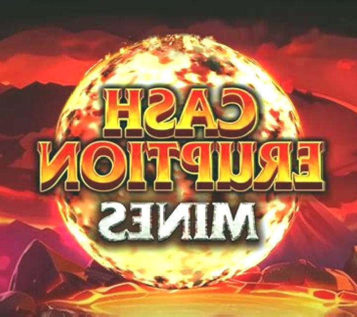 Cash Eruption Mines slot