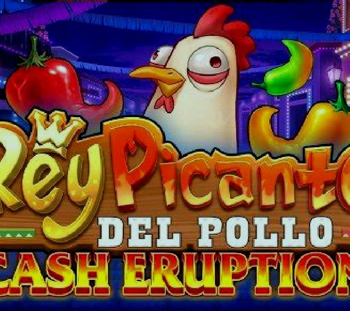 Cash Eruption Rey Picante Del Pollo slot