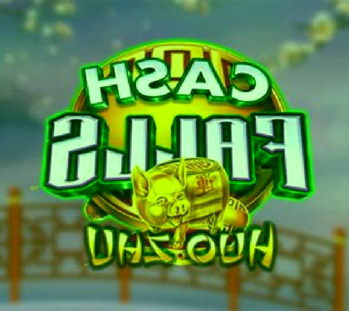Cash Falls Huo Zhu slot
