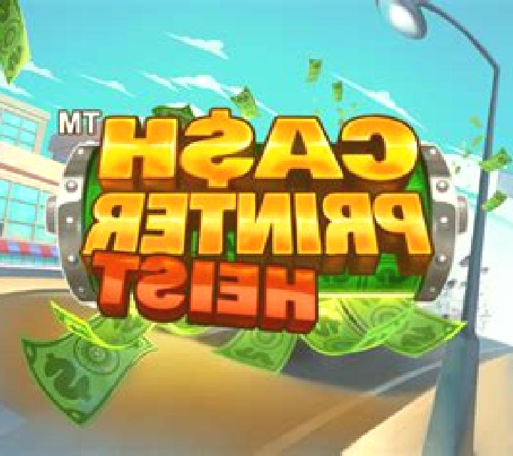 Cash Printer Heist slot game