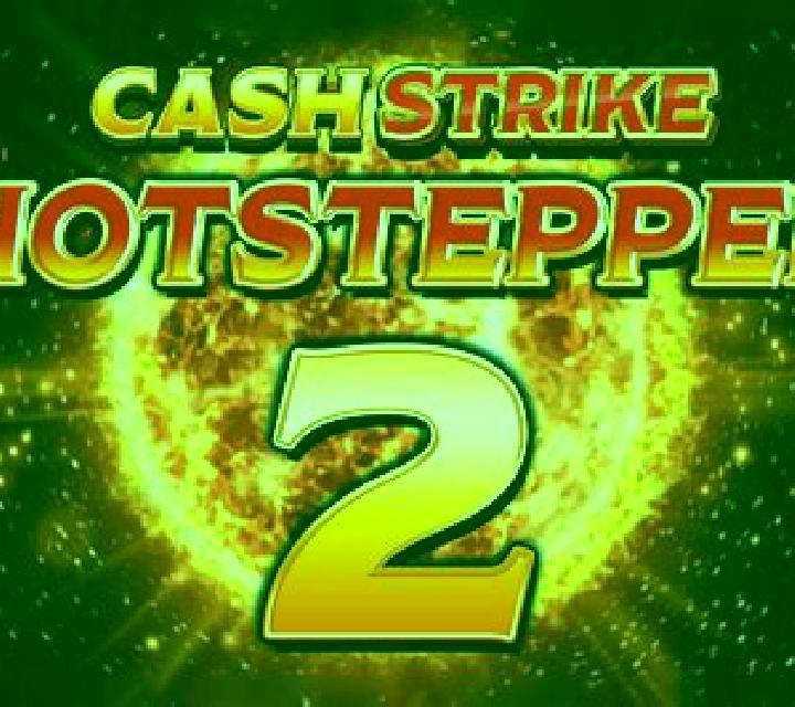 Cash Strike Hotstepper 2 slot game