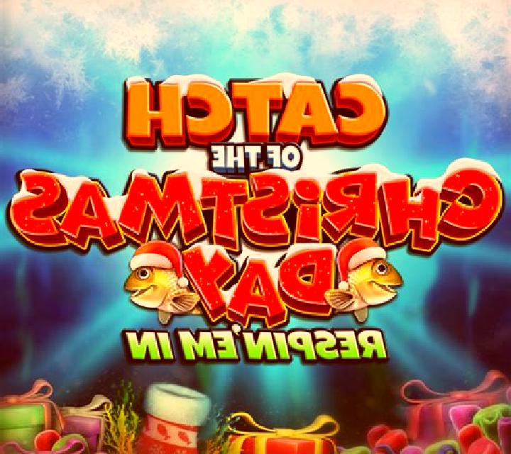 Catch of the Christmas Day Respin Em In slot game