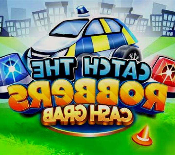 Catch the Robbers Cash Grab slot