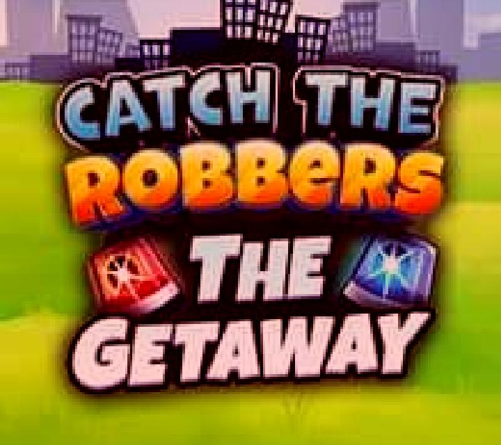 Catch The Robbers The Getaway slot