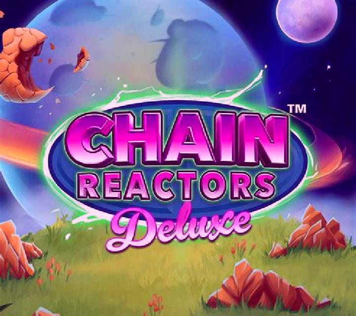 Chain Reactors Deluxe slot machine