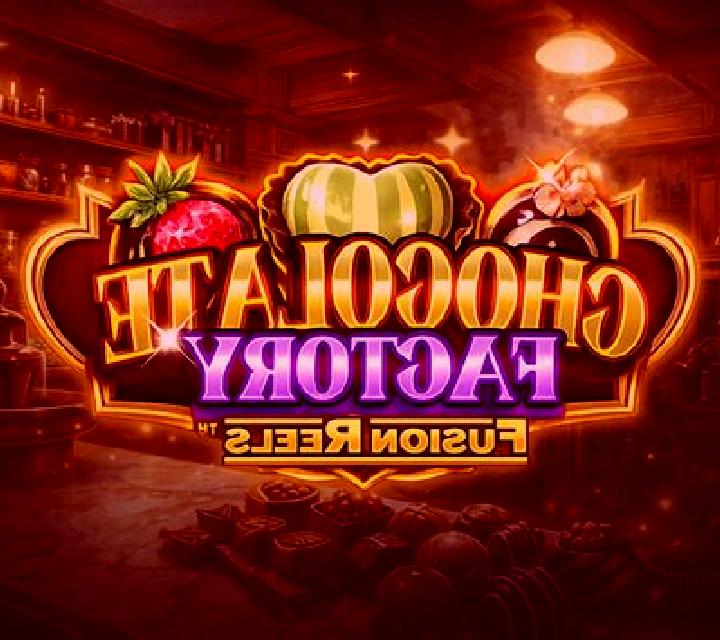 Chocolate Factory Fusion Reels slot