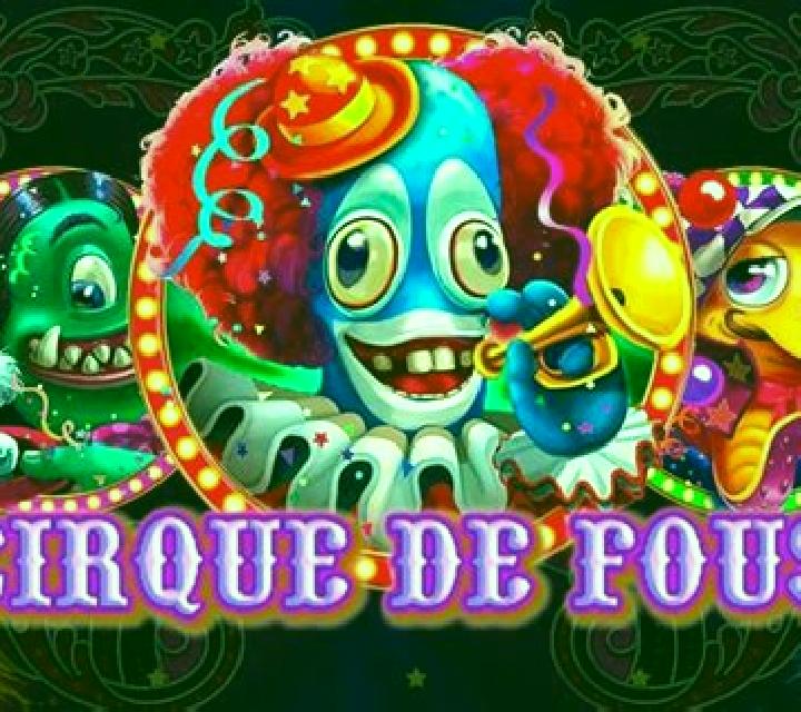 Cirque De Fous slot