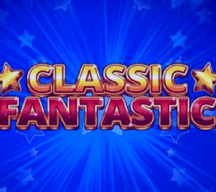 Classic Fantastic slot