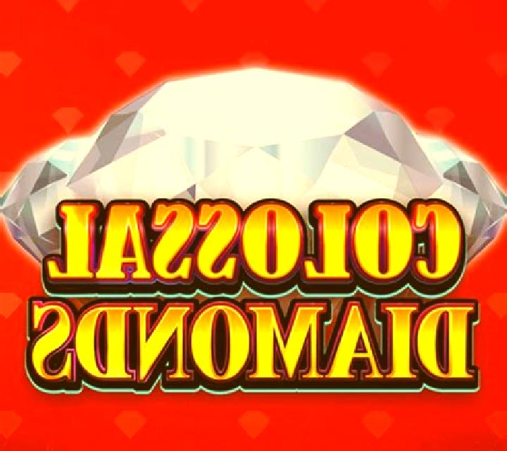 Colossal Diamonds slot
