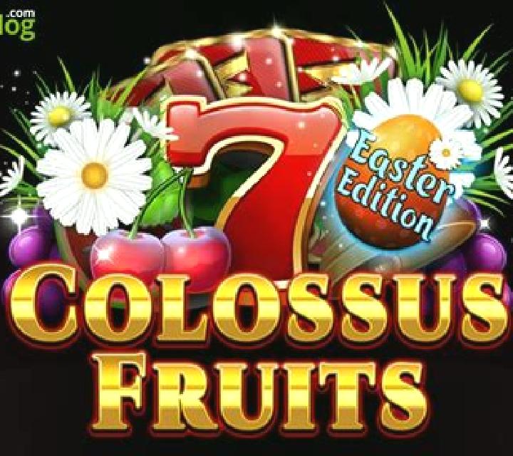 Colossus Fruits Easter Edition slot