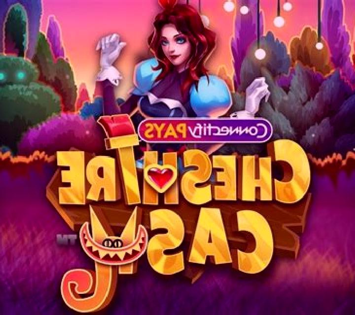 Connectify Pays Cheshire Cash online slot
