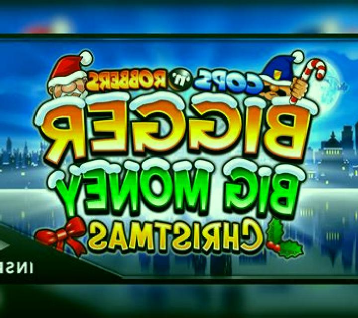 Cops n Robbers Big Money Christmas slot machine