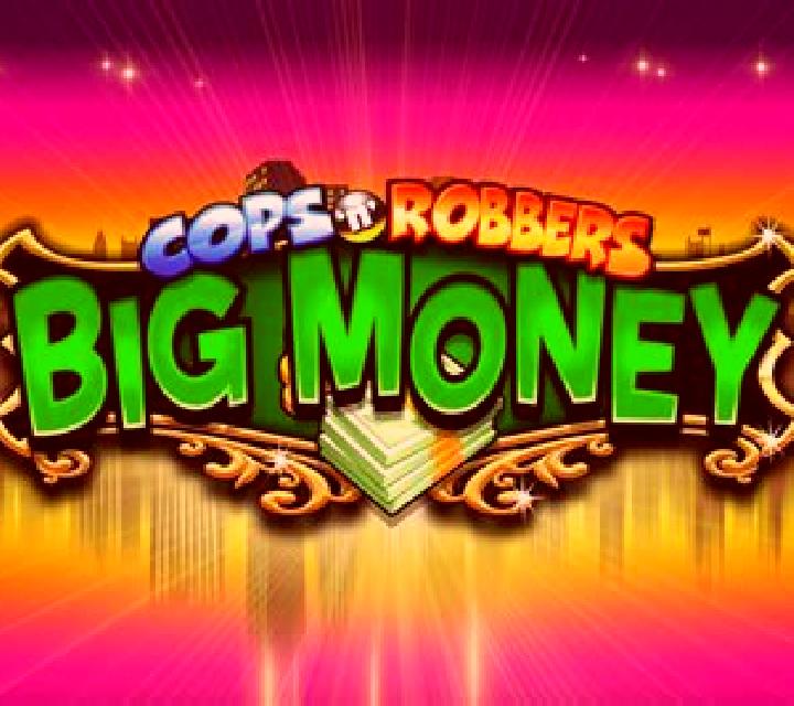 Cops ‘n’ Robbers Big Money online slot