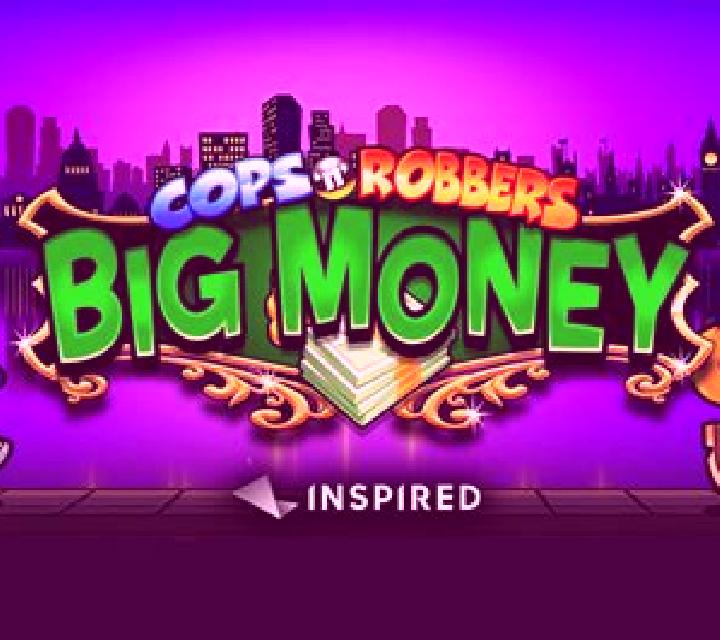Cops n Robbers Bigger Big Money online slot