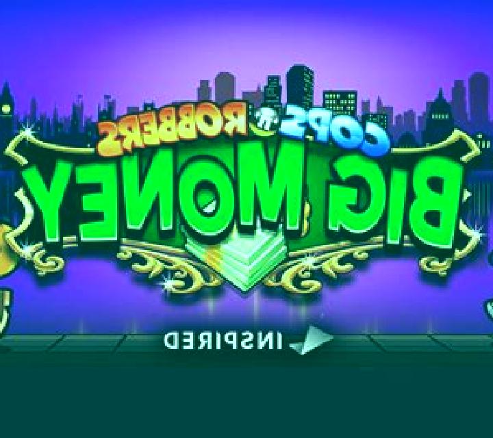 Cops n Robbers Bigger Big Money slot game